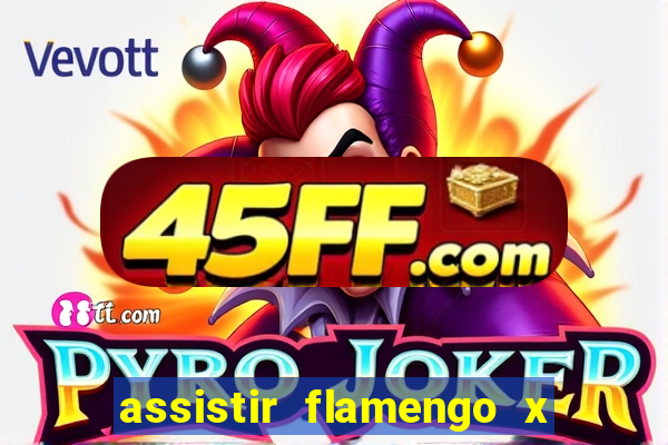 assistir flamengo x corinthians futemax